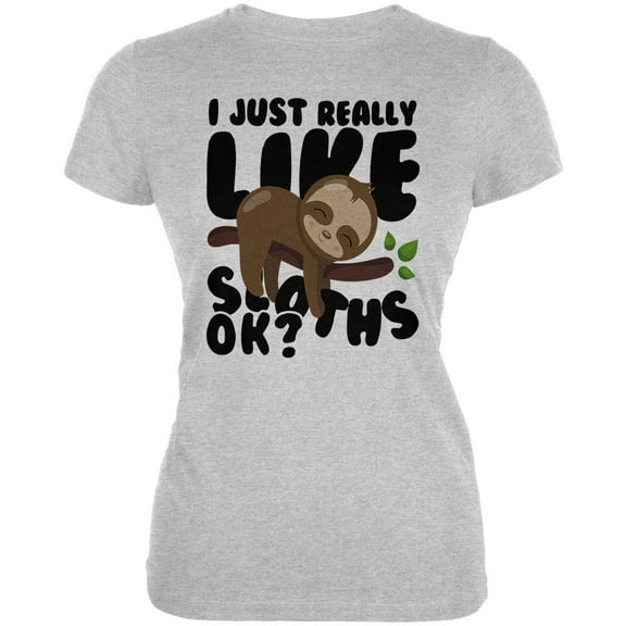 I Just Really Like Sloths Ok Cute Baby Juniors Soft T Shirt Heather SM