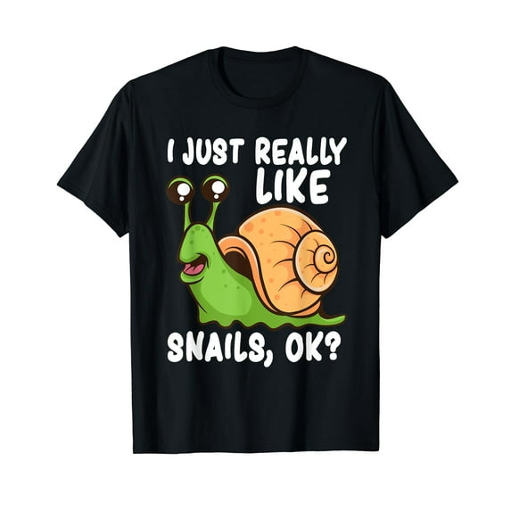 I Just Really Like Snails, Ok Funny Snail Lover Gift Black T-Shirt