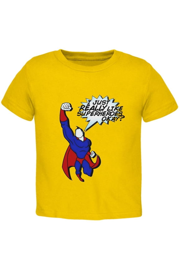 I Just Really Like Superheroes Okay? Toddler T Shirt Yellow 4T
