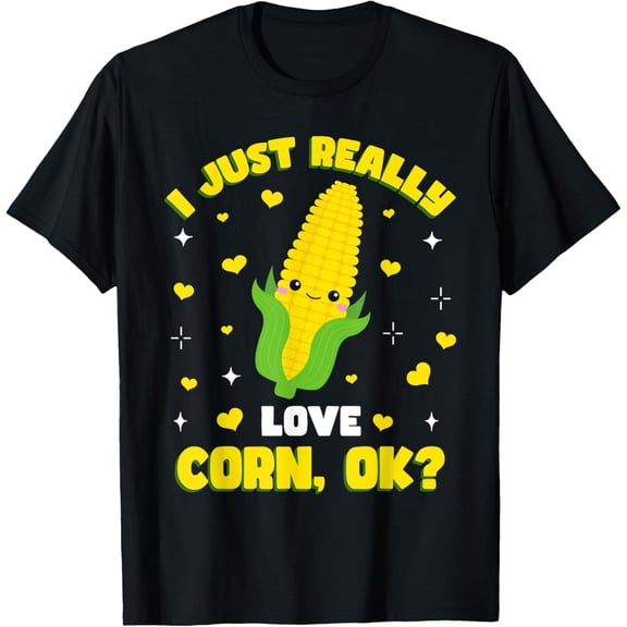 I Just Really Love Corn T-Shirt
