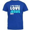 thumbnail image 1 of I Just Really Love Jesus Ok Mens Soft T Shirt Royal LG, 1 of 1
