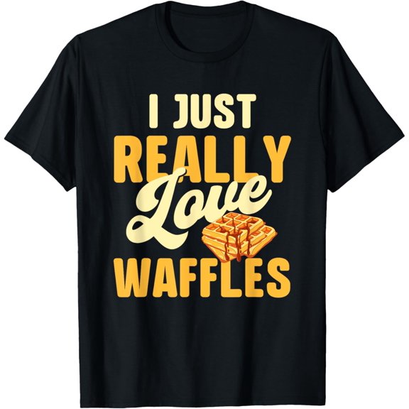 I Just Really Love Waffles - Waffle Lover Breakfast T-Shirt100%cotton