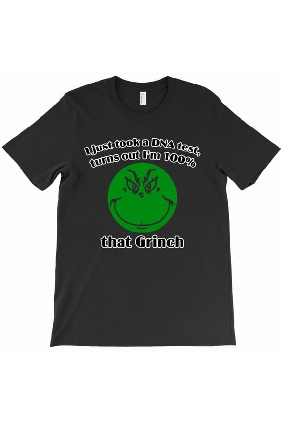 I Just Took A DNA Test Turns Out I’m 100% That Christmas Grouch Funny Graphic T-Shirt G4457, Up to 5XL