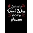thumbnail image 1 of I Just Wanna Drink Wine And Pet My Havanese (Paperback), 1 of 1