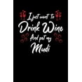 thumbnail image 1 of I Just Wanna Drink Wine And Pet My Mudi (Paperback), 1 of 1