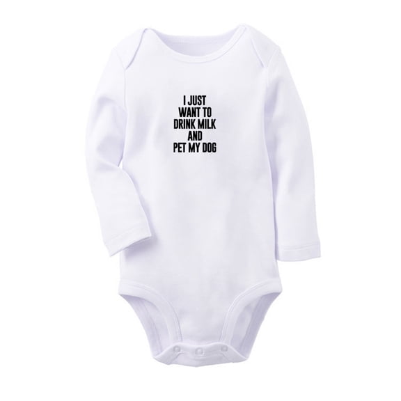 I Just Want to Drink Milk and Pet My Dog Funny Rompers, Newborn Baby Unisex Bodysuits, Infant Jumpsuits, Toddler 0-12 Months Kids Long Sleeves Oufits (White, 6-12 Months)