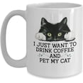 thumbnail image 1 of I Just Want To Drink Coffee And Pet My Cat Mug, Cute Ceramic Cat Themed Coffee Mug, Gift Idea For Cat Lady, Cat Lovers, Friends, Mom, Dad SniperUSA, 1 of 1