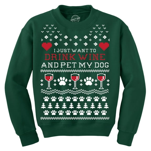 I Just Want to Drink Wine and Pet My Dog Ugly Christmas Sweater Funny Shirt