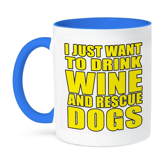 3dRose, I Just Want To Drink Wine And Rescue Dogs Yellow, 15oz Two-Tone Blue Mug