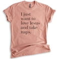 thumbnail image 1 of I Just Want To Love Jesus And Take Naps Shirt, Unisex Women's Men's Shirt, Christian Shirt, Jesus Saying, Heather Sunset, Large, 1 of 6