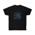 thumbnail image 1 of I Just Want To Pet My dog and Go To Sleep Unisex Ultra Cotton Tee, 1 of 2