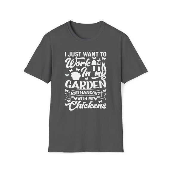 I Just Want To Work In My Garden, Gildan Unisex T-Shirt, Graphic Tee, S-3XL