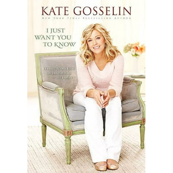 I Just Want You to Know : Letters to My Kids on Love, Faith, and Family