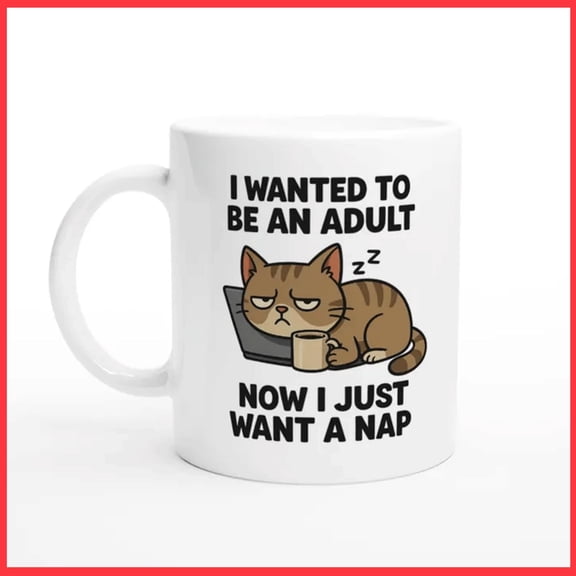 I Just Want a Nap – Funny Cat Ceramic Mug – 11oz Lazy Mood Coffee Cup