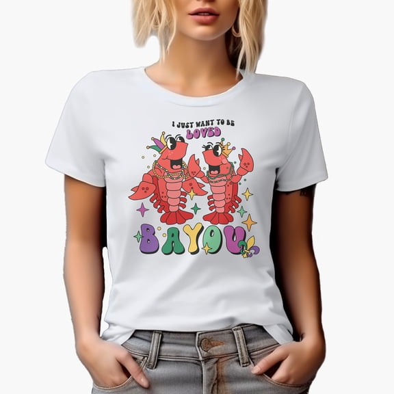 I Just Want to Be Loved Bayou Pun with Crayfish or Crawfish Art Merch Gift, White T-Shirt, Medium