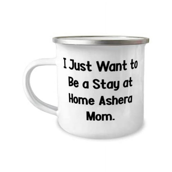 I Just Want to Be a Stay at Home Ashera Mom. 12oz Camper Mug, Ashera Cat Present From Friends, Fun For Cat Lovers