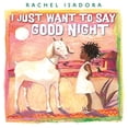 thumbnail image 1 of Pre-Owned I Just Want to Say Good Night (Hardcover) 0399173846 9780399173844, 1 of 1