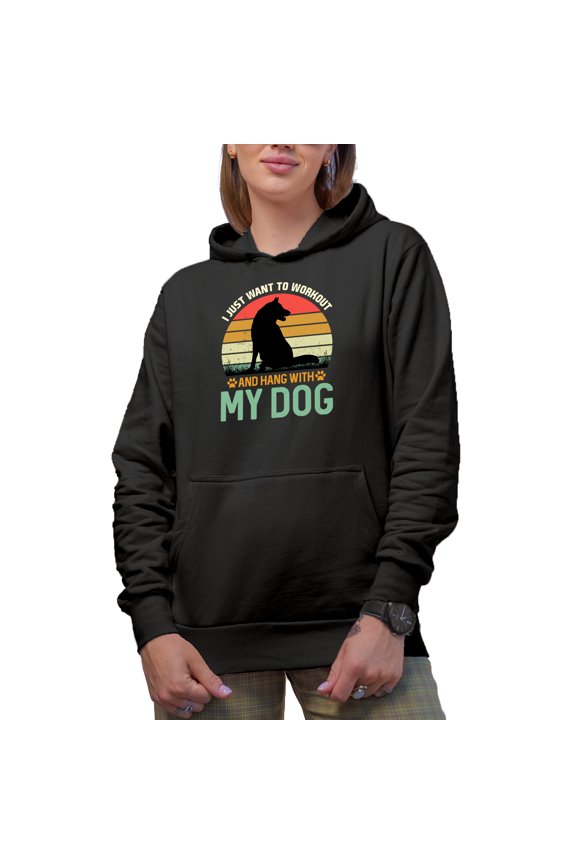 I Just Want to Workout and Hang with My Dog, Fitness Lover Fur Parent, Black Hooded Sweatshirt or Hoodie, Medium