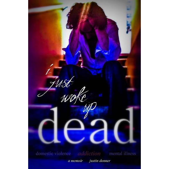 i just woke up dead: a memoir, (Paperback)