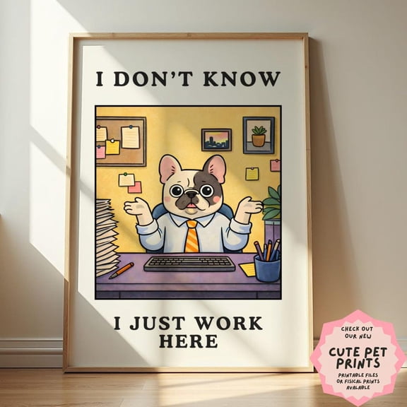 I Just Work Here Office Poster Unframed Paper Print