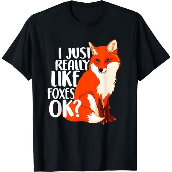 I Just really Like Fox Ok Unisex T-Shirt for Men Women Kids,Black Color,Size L