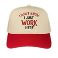thumbnail image 1 of I DON'T KNOW I JUST WORK HERE Funny Embroidery Trucker Hat, Casual Adjustable Baseball Cap for Work and Everyday Wear, Unique Humorous Gift for Coworkers and Friends, 1 of 5