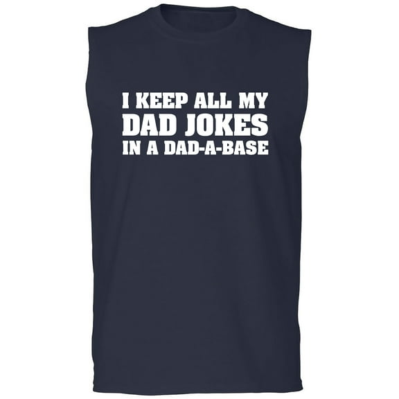 I Keep All My Dad Jokes Adult Sleeveless Tee
