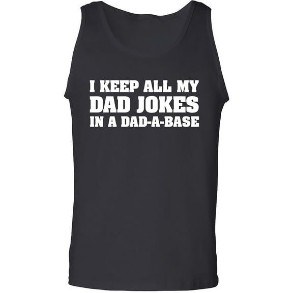 I Keep All My Dad Jokes Adult Tank Top