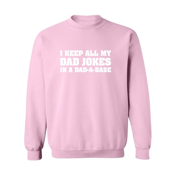 I Keep All My Dad Jokes Crewneck Sweatshirt