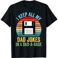 thumbnail image 1 of I Keep All My Dad Jokes In A Dad-A-Base T-Shirt, 1 of 5