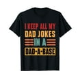 thumbnail image 1 of I Keep All My Dad Jokes In A Dad-a-base Vintage Father Dad T-Shirt, 1 of 5