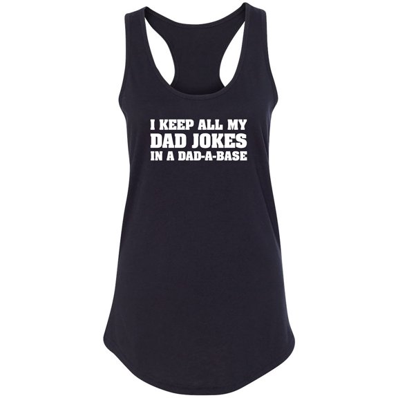 I Keep All My Dad Jokes Racerback Tank