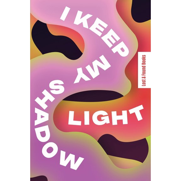 I Keep My Shadow Light, (Paperback)