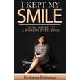 thumbnail image 1 of I Kept My Smile: From A Girl To A Woman With: PCOS, (Paperback), 1 of 1