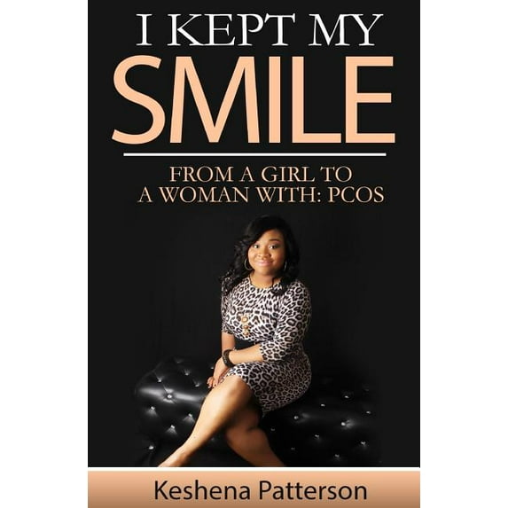 I Kept My Smile: From A Girl To A Woman With: PCOS, (Paperback)