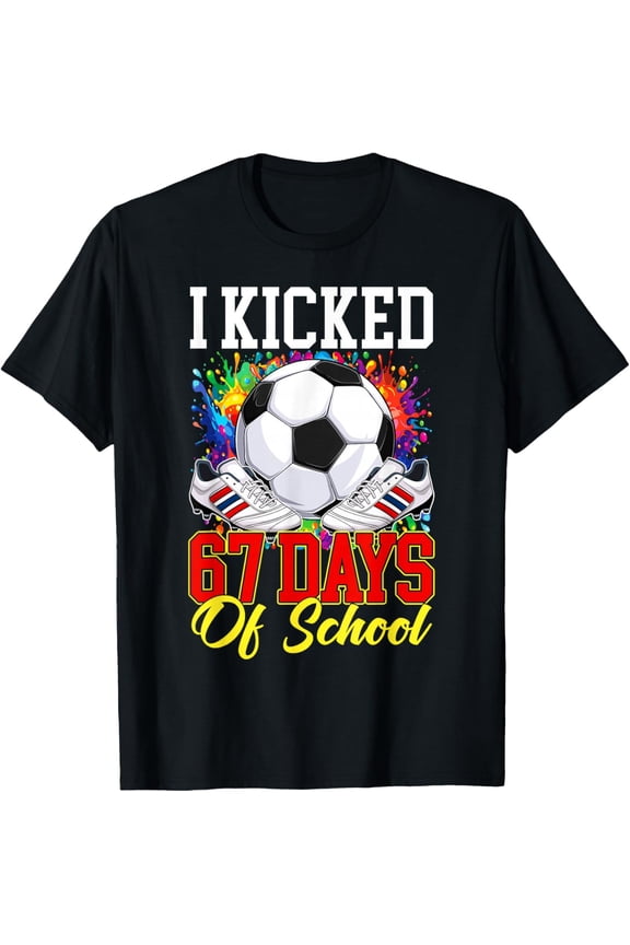 I Kicked 67 Days of School Soccer 67th Day of School Boys T-Shirt- American fashion hot selling casual retro high quality 100% cotton T-shirt 1 piece