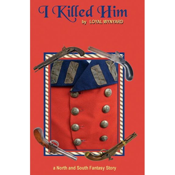 I Killed Him : A North and South Fantasy Novel