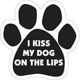 thumbnail image 1 of I Kiss My Dog On The Lips - Paw Magnet, 1 of 1
