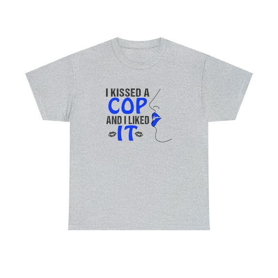 I Kissed A Cop And I Liked It Shirt, Christmas Gift, Birthday Gift ID: 1538