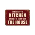 thumbnail image 1 of I Only Have A Kitchen Because It Came With The House 8 Inch x 12 Inch Plastic Sign Takeout Champions Club Perfect for Kitchens Apartments Dorms Fun Gift for Foodies Roommates Friends, 1 of 6