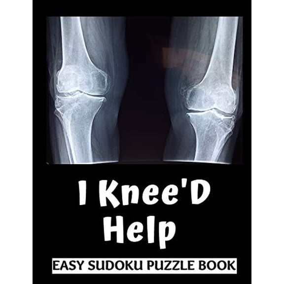 Pre-Owned I Knee'D Help: 100 Sudoku Puzzles Large Print Perfect Knee Surgery Recovery Gift For Women, Men, Teens and Kids - Funny Get Well Soon (Paperback) 1709643781 9781709643781