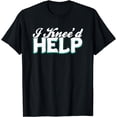 thumbnail image 1 of I Knee'd Help Knee Surgery Injury Recover After Gag Gift Tee T-Shirt, 1 of 4