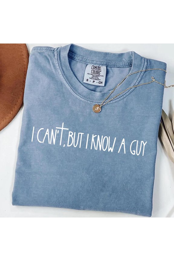 I Know A Guy Religious Christian T-Shirt