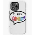 thumbnail image 1 of I Know Comedy Funny Comedian Phone Case for iPhone 16 15 14 13 12 11 Pro Max, 1 of 2