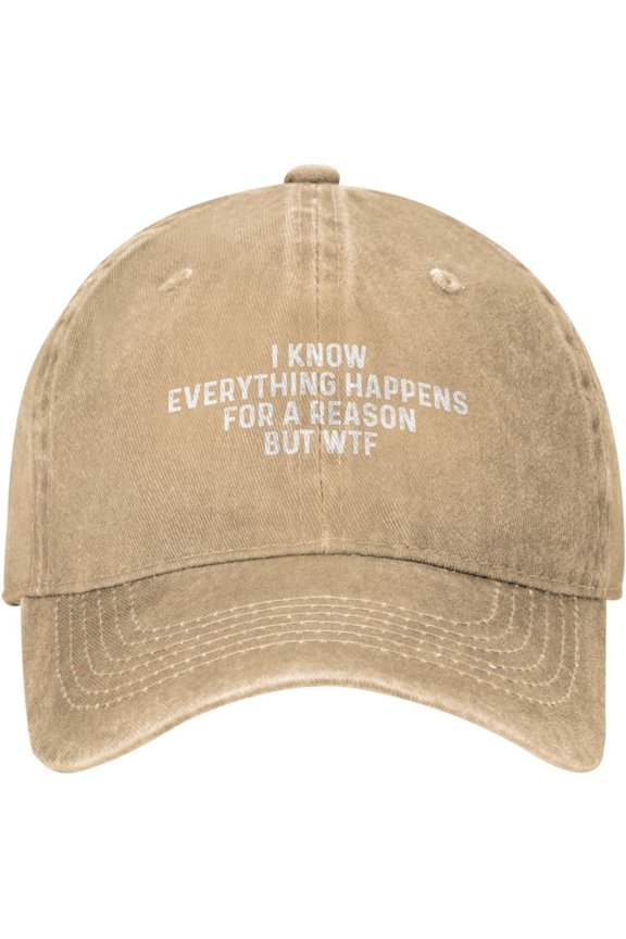 I Know Everything Happens for A Reason But WTF Hat Women Dad Hat Fashionable Hat