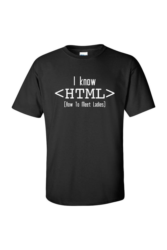 I Know HTML - Funny Sarcastic Computer Nerd Geek Unisex Short Sleeve T-Shirt