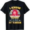 thumbnail image 1 of I Know How Many Licks It Takes Funny Candy Lover Lollipop T-Shirt, 1 of 4