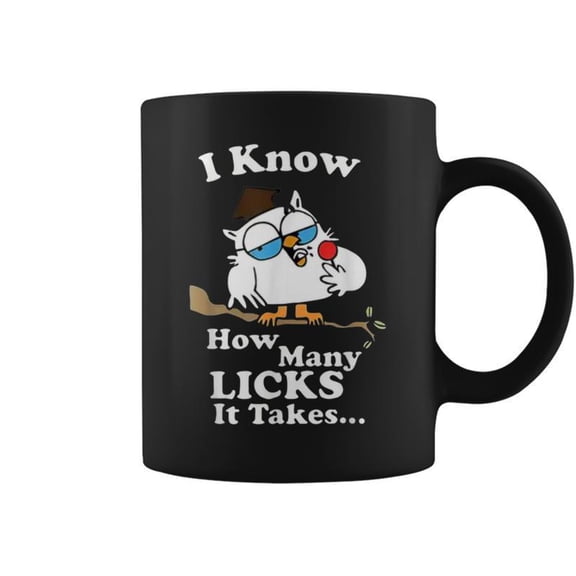 I Know How Many Licks It Takes Lollipop Joke Owl Graphic Coffee Mugs