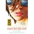 thumbnail image 1 of I Know How This Ends, (Paperback), 1 of 1