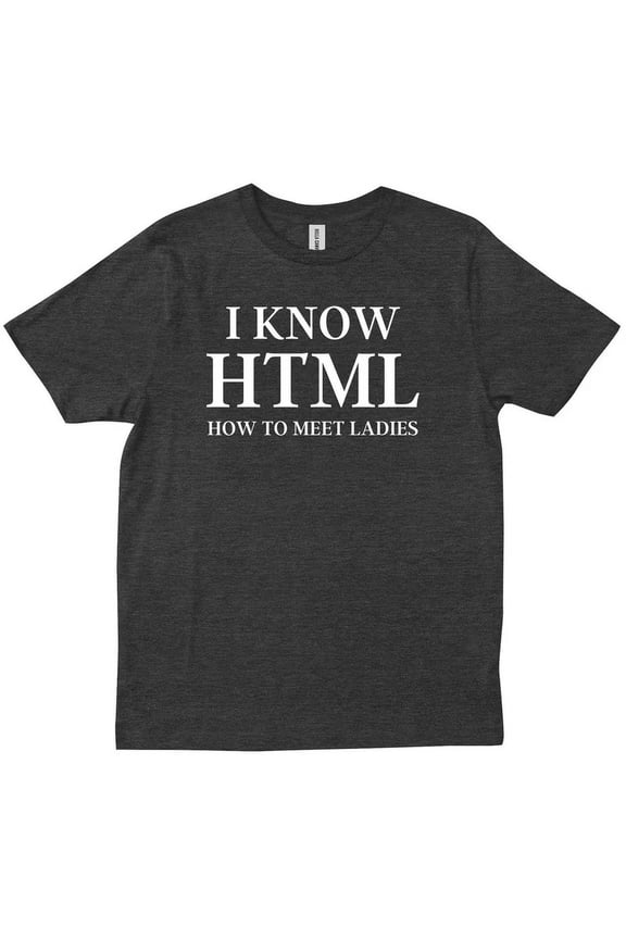 I Know Html How To Meet Funny Programmers Gift Friends Trendy T-Shirt, Unisex T-Shirt